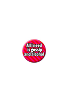 All I Need Is Gossip Badge  image