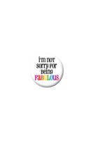 Not Sorry for Being Fabulous Badge  image