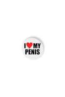 I Love My Penis Badge image