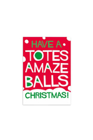 Have A Totes Amaze Balls Christmas! Card  image