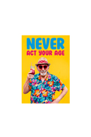 Never Act Your Age Card  image