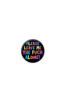 Please leave me the F*** Alone! Badge image